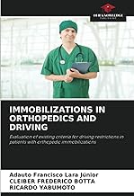IMMOBILIZATIONS IN ORTHOPEDICS AND DRIVING: Evaluation of existing criteria for driving restrictions in patients with orthopedic immobilizations