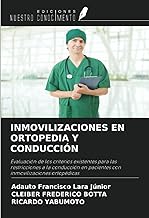 INMOVILIZACIONES EN ORTOPEDIA Y CONDUCCIÓN: Evaluación de los criterios existentes para las restricciones a la conducción en pacientes con inmovilizaciones ortopédicas