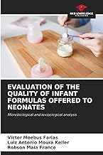 EVALUATION OF THE QUALITY OF INFANT FORMULAS OFFERED TO NEONATES: Microbiological and toxicological analysis