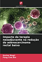 Impacto da terapia neoadjuvante na redução do adenocarcinoma rectal baixo