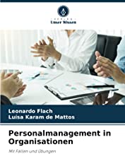 Personalmanagement in Organisationen: Mit Fällen und Übungen