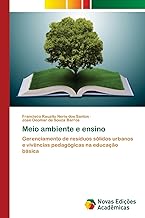 Meio ambiente e ensino: Gerenciamento de resíduos sólidos urbanos e vivências pedagógicas na educação básica