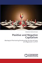 Positive and Negative Capitalism: Ideological Positioning Disclosed by the Use of Irony and Appraisal in a Film
