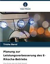 Planung zur Leistungsverbesserung des E-Rikscha-Betriebs: Eine Studie über die Stadt Howrah