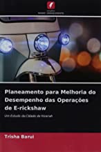 Planeamento para Melhoria do Desempenho das Operações de E-rickshaw: Um Estudo da Cidade de Howrah