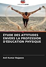 ÉTUDE DES ATTITUDES ENVERS LA PROFESSION D'ÉDUCATION PHYSIQUE
