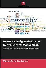 Novas Estratégias de Ensino Normal e Nível Motivacional: de alunos selecionados do ensino médio no Novo Normal