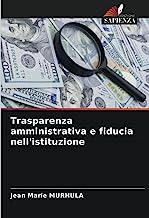 Trasparenza amministrativa e fiducia nell'istituzione