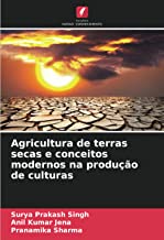 Agricultura de terras secas e conceitos modernos na produção de culturas