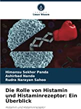 Die Rolle von Histamin und Histaminrezeptor: Ein Überblick: Histamin und Histaminrezeptor