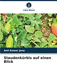 Staudenkürbis auf einen Blick