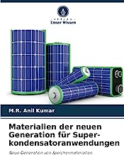 Materialien der neuen Generation für Super-kondensatoranwendungen: Neue Generation von Speichermaterialien