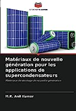Matériaux de nouvelle génération pour les applications de supercondensateurs: Matériaux de stockage de nouvelle génération