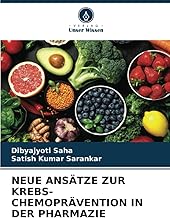 NEUE ANSÄTZE ZUR KREBS-CHEMOPRÄVENTION IN DER PHARMAZIE