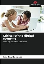 Critical of the digital economy: The reality behind the ICT miracle