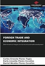 FOREIGN TRADE AND ECONOMIC INTEGRATION: Determinants of integral, territorial and sustainable development