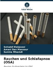 Rauchen und Schlafapnoe (OSA): Rauchen: Ein Risikofaktor für OSA?