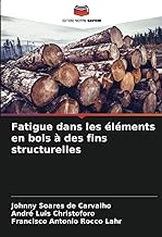 Fatigue dans les éléments en bois à des fins structurelles