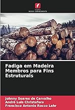 Fadiga em Madeira Membros para Fins Estruturais