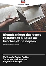 Biomécanique des dents restaurées à l'aide de broches et de noyaux: Revue de la littérature