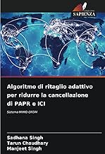 Algoritmo di ritaglio adattivo per ridurre la cancellazione di PAPR e ICI: Sistema MIMO OFDM