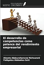 El desarrollo de competencias como palanca del rendimiento empresarial