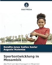 Sportentwicklung in Mosambik: Das Profil von Sportmanagern in Mosambik