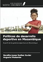 Políticas de desarrollo deportivo en Mozambique: El perfil de los gestores deportivos en Mozambique