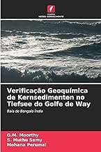 Verificação Geoquímica de Kernsedimenten no Tiefsee do Golfe de Way: Baía de Bengala Índia