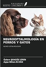 NEUROOFTALMOLOGÍA EN PERROS Y GATOS: NEURO-OFTALMOLOGÍA