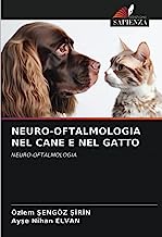 NEURO-OFTALMOLOGIA NEL CANE E NEL GATTO: NEURO-OFTALMOLOGIA