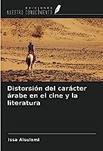 Distorsión del carácter árabe en el cine y la literatura