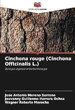 Cinchona rouge (Cinchona Officinalis L.): Biologie végétale et biotechnologie