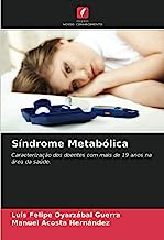 Síndrome Metabólica: Caracterização dos doentes com mais de 19 anos na área da saúde.