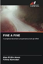 FINE A FINE: Il compito di diventare una persona a tutti gli effetti