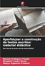 Aperfeiçoar a construção de textos escritos: material didáctico: Nos alunos do sexto ano do ensino básico