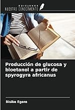 Producción de glucosa y bioetanol a partir de spyrogyra africanus