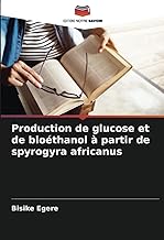 Production de glucose et de bioéthanol à partir de spyrogyra africanus