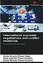 International economic negotiations and conflict resolution: Perspectives for the 21st century