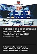 Négociations économiques internationales et résolution de conflits: Perspectives pour le 21e siècle