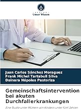 Gemeinschaftsintervention bei akuten Durchfallerkrankungen: Eine Studie unter Müttern von Kindern unter fünf Jahren