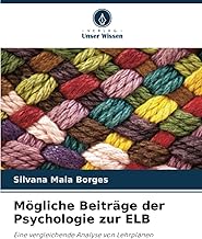 Mögliche Beiträge der Psychologie zur ELB: Eine vergleichende Analyse von Lehrplänen