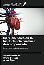 Ejercicio físico en la insuficiencia cardíaca descompensada: Revisión sistemática de la literatura