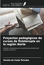 Proyectos pedagógicos de cursos de fisioterapia en la región Norte: Análisis comparativo con las directrices del plan de estudios nacional