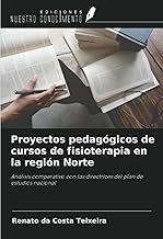 Proyectos pedagógicos de cursos de fisioterapia en la región Norte: Análisis comparativo con las directrices del plan de estudios nacional