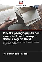 Projets pédagogiques des cours de kinésithérapie dans la région Nord: Une analyse comparative avec les lignes directrices du programme national