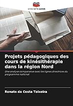 Projets pédagogiques des cours de kinésithérapie dans la région Nord: Une analyse comparative avec les lignes directrices du programme national