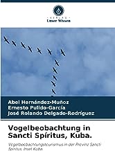 Vogelbeobachtung in Sancti Spíritus, Kuba.: Vogelbeobachtungstourismus in der Provinz Sancti Spíritus, Insel Kuba.