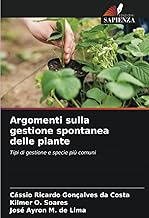 Argomenti sulla gestione spontanea delle piante: Tipi di gestione e specie più comuni