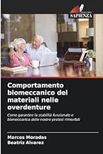 Comportamento biomeccanico dei materiali nelle overdenture: Come garantire la stabilità funzionale e biomeccanica delle nostre protesi rimovibili